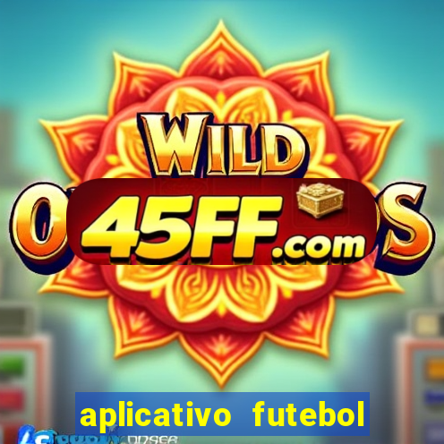 aplicativo futebol da hora 3.7
